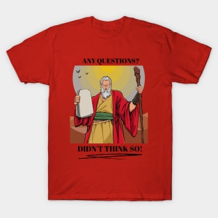 Moses - Any Questions? 2 T-Shirt